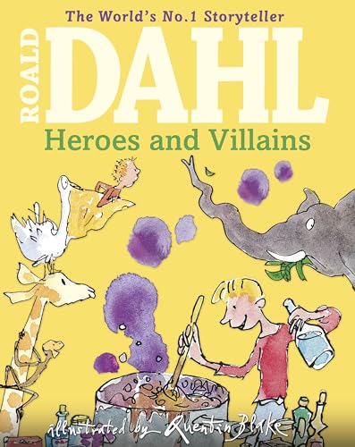 Roald Dahls Heroes and Villains