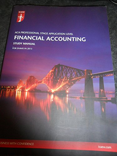 ACA Professional Stage Application Level - Financial Accounting Study Manual For Exams in 2013