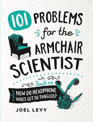 101 Problems for the Armchair Scientist