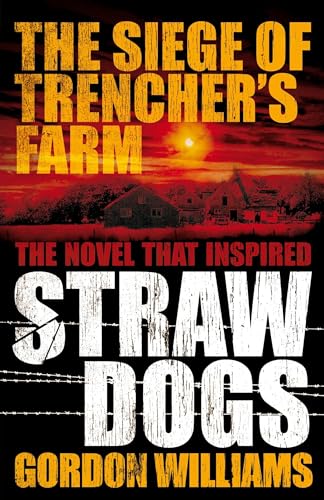 The Siege of Trencher's Farm - Straw Dogs