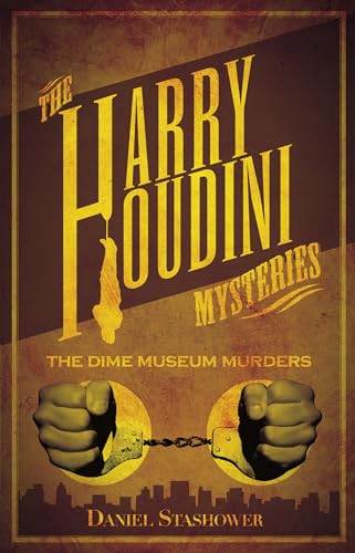 Harry Houdini Mystery The Dime Museum Murder