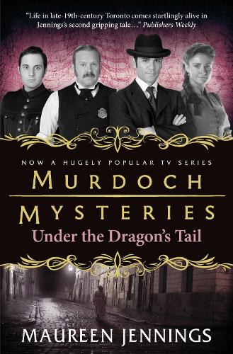 Murdoch Mysteries - Under the Dragon's Tail