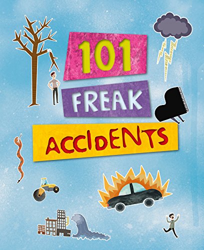 101 Freaky Accidents