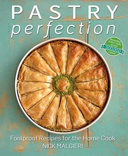 Pastry Perfection: Foolproof recipes for the home cook