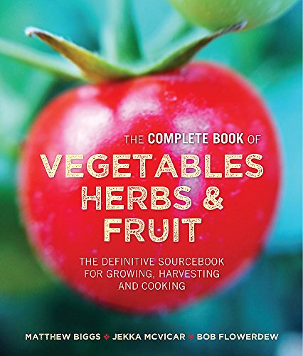 Matthew Biggs's Complete Book of Vegetables