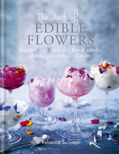 The Art of Natural Edible Flowers