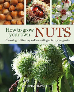 How to Grow Your Own Nuts 