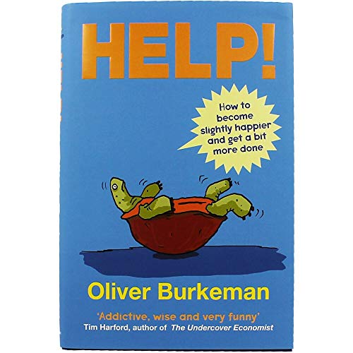 Help!: How to Become Slightly Happier and Get a Bit More Done