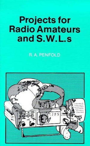 Projects for Radio Amateurs and SWLs