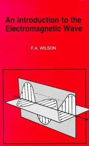 An Introduction to the Electromagnetic Wave 