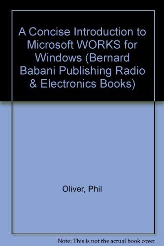 A Concise Introduction to Microsoft WORKS for Windows
