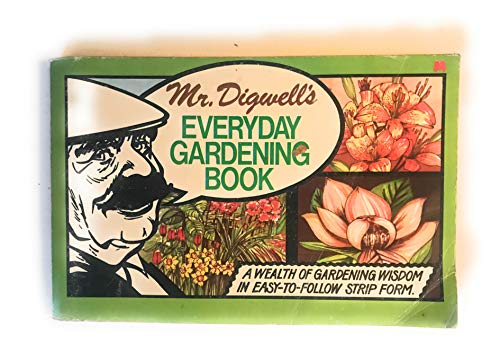 Mr. Digwell's Everyday Gardening Book