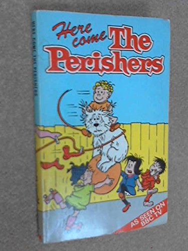 Here Come the Perishers