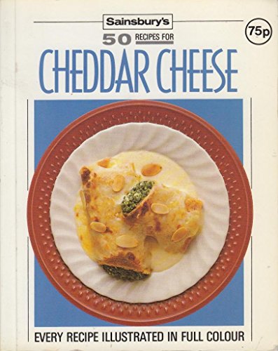 Cheddar Cheese (Sainsbury's 50 Recipes for)