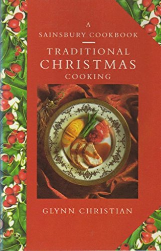 Traditional Christmas Cooking: a Sainsbury Cookbook