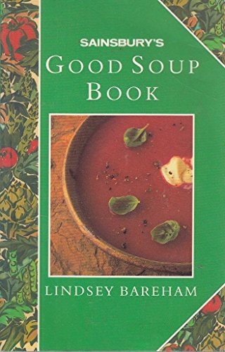 Sainbury's Good Soup Book