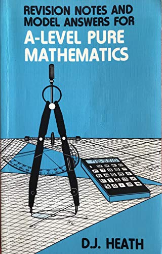 Revision Notes and Model Answers for Advanced Level Pure Mathematics