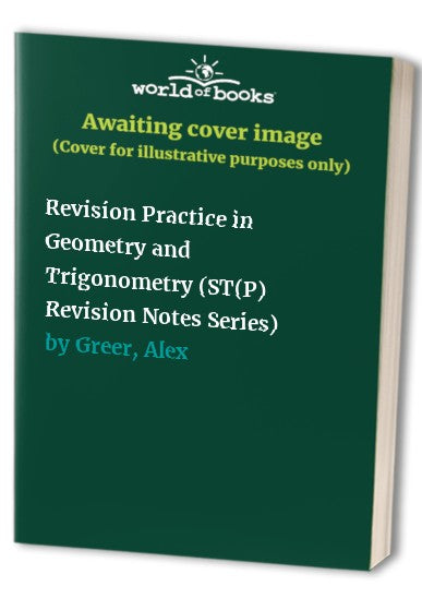 Revision Practice in Geometry and Trigonometry