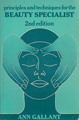 Principles and Techniques for the Beauty Specialist