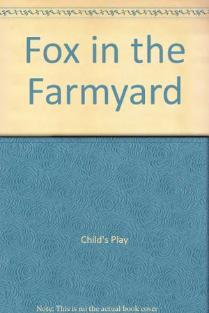 Fox in the Farmyard