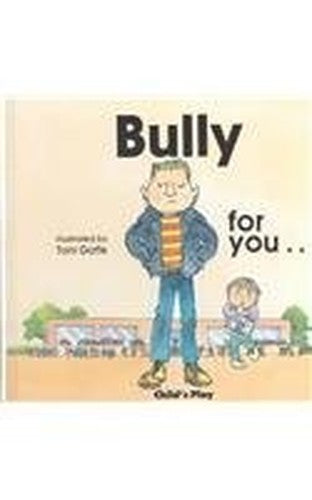 Bully for You