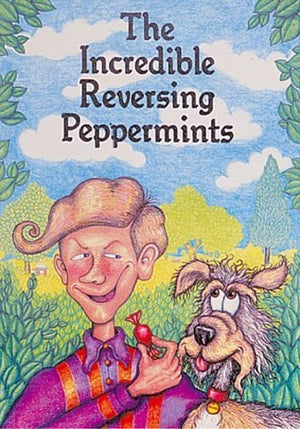 The Incredible Reversing Peppermints