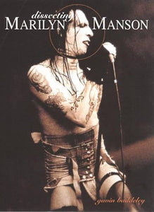 Dissecting Marilyn Manson 