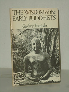 Wisdom of the Early Buddhists 