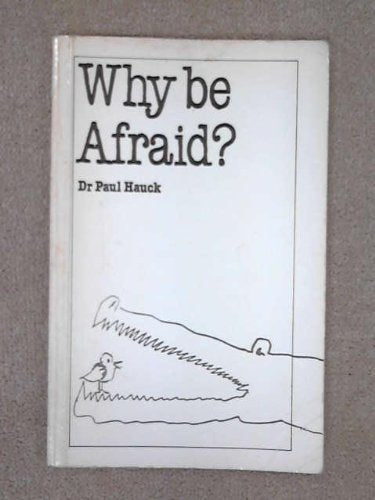 Why be Afraid?