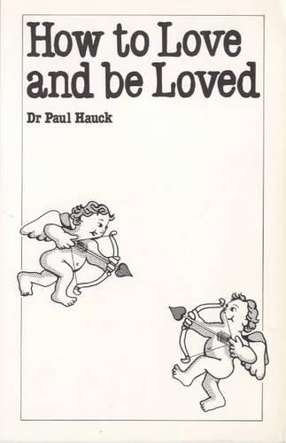 How to Love and be Loved