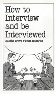 How to Interview and be Interviewed 