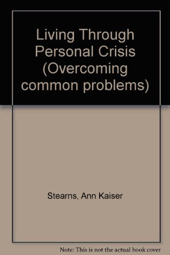 Living Through Personal Crisis