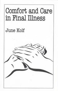 Comfort and Care in Final Illness 