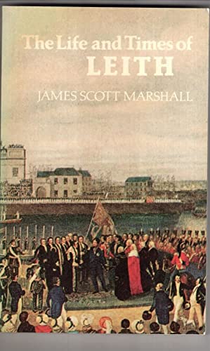 The Life and Times of Leith