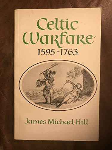 Celtic Warfare, 1595-1763