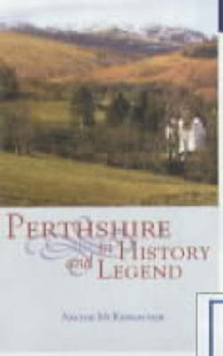 Perthshire in History and Legend