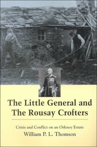 The Little General and the Rousay Crofters