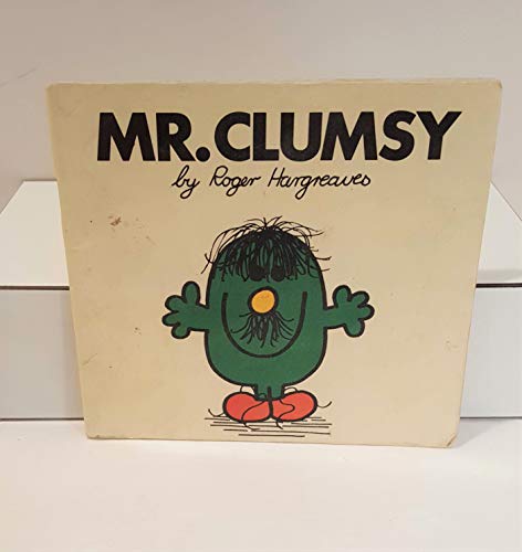 Mr. Clumsy