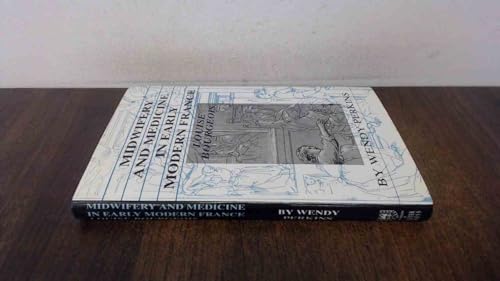 Midwifery and Medicine in Early Modern France