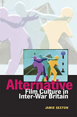 Alternative Film Culture in Interwar Britain