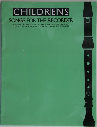 CHILDRENS SONGS FOR THE RECORDER