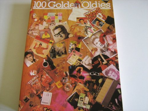 100 Golden Oldies (Music Arranged For Piano/Vocal)