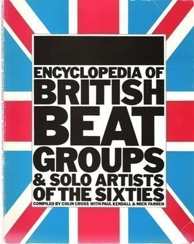 Encyclopaedia of British Beat Groups and Solo Artists of the Sixties