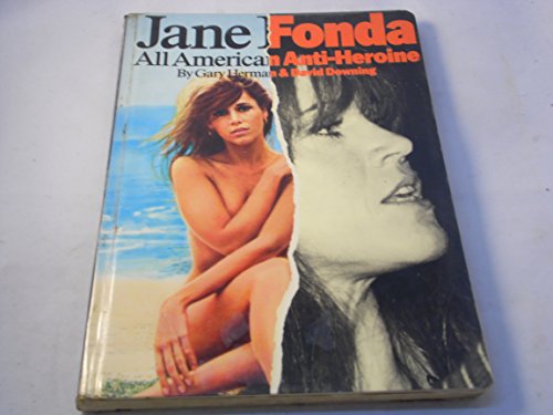Jane Fonda: All American Anti Heroine