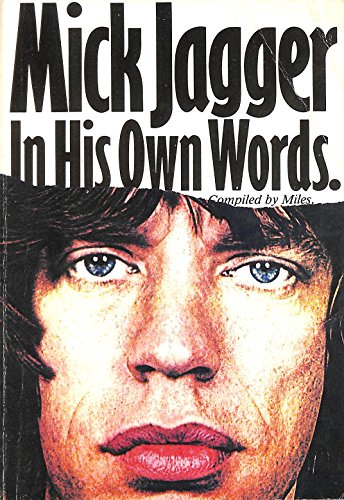 Mick Jagger in His Own Words