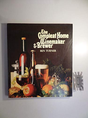 Compleat Home Wine Maker and Brewer