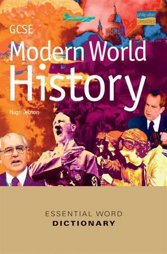 GCSE Modern World History Essential Word Dictionary