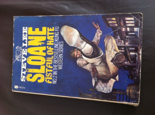 Sloane, Fistful of Hate