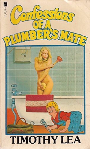 Confessions of a Plumber's Mate