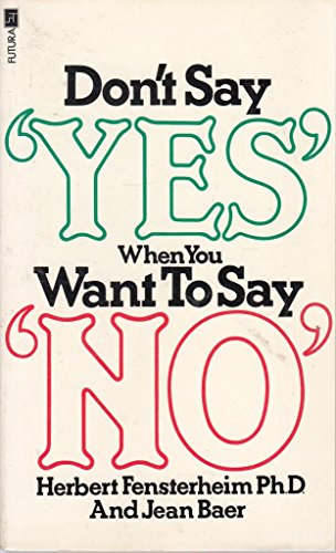 Don't Say Yes When You Want to Say No